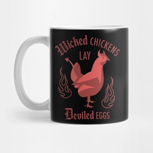 Wicked chickens lay deviled eggs Mug